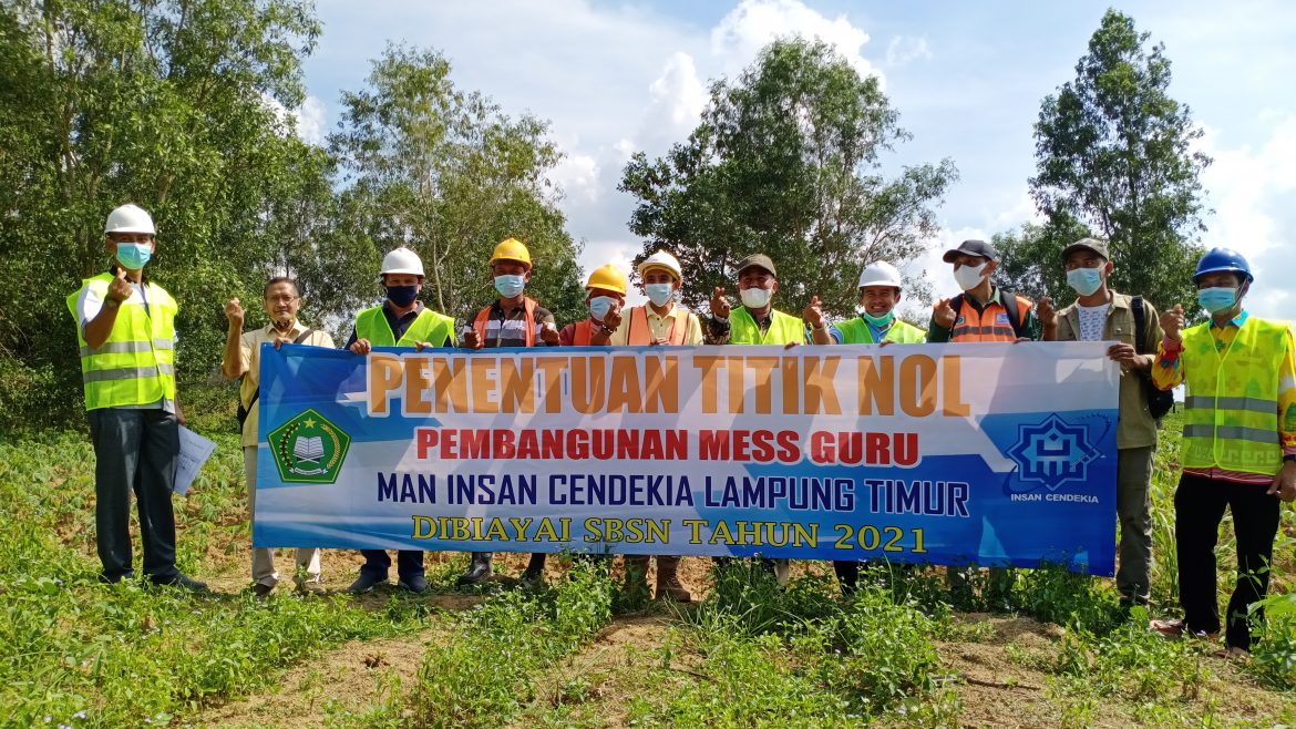 Penentuan Titik Nol Pembangunan Mess Guru MAN IC Lampung Timur