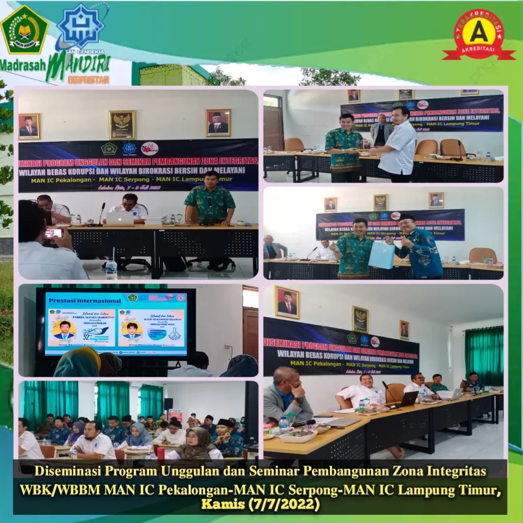 Desiminasi Program Unggulan dan Seminar Pembangunan Zona Integritas WBK/WBBM MAN IC Pekalongan – MAN IC Serpong – MAN IC Lampung Timur