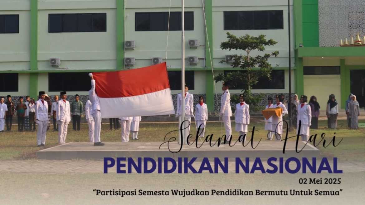 MAN IC Lamtim Gelar Upacara Hardiknas 2025, Wujudkan Pendidikan Bermutu untuk Semua