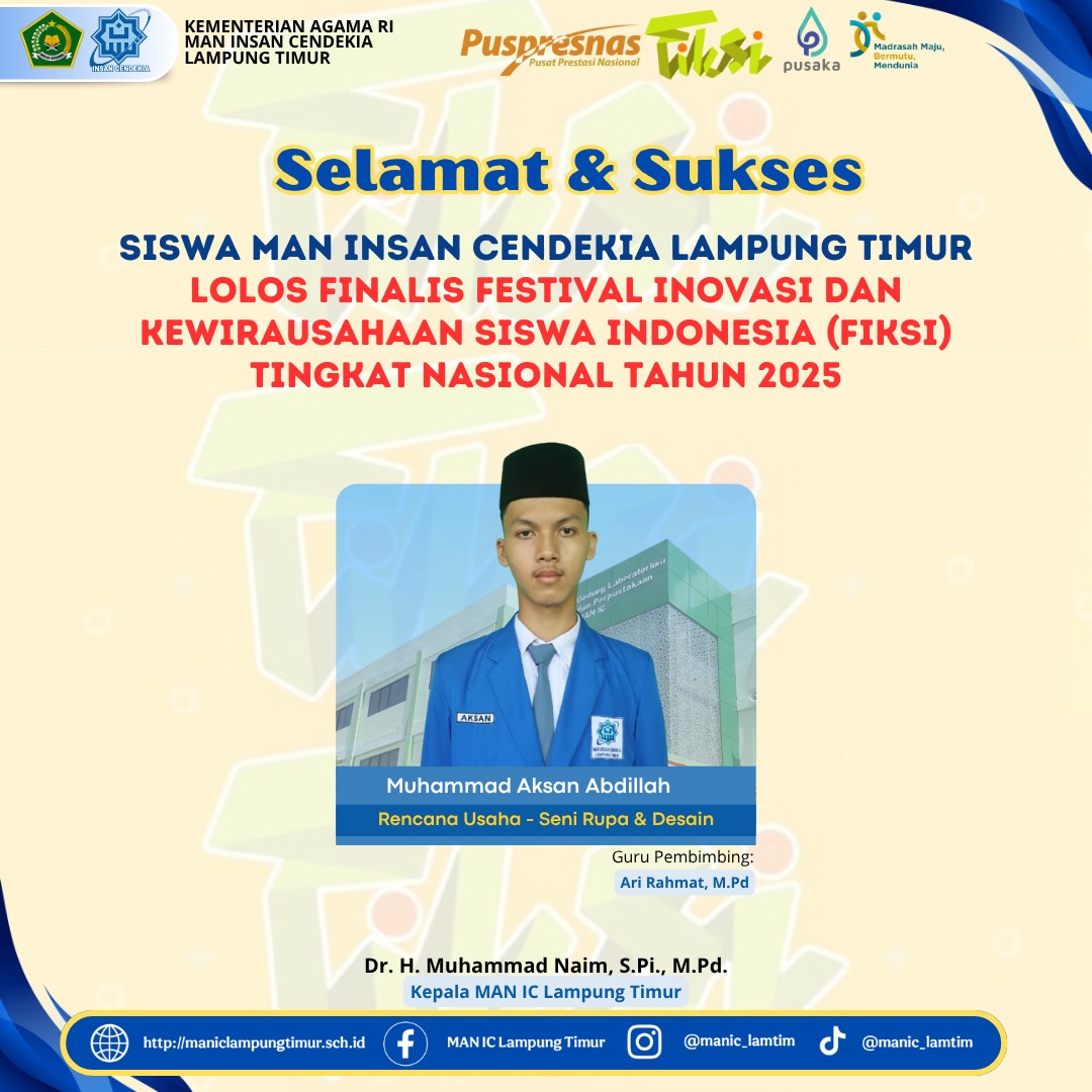 Prestasi Gemilang! Aksan dari MAN IC Lampung Timur Tembus Final FIKSI Nasional 2025