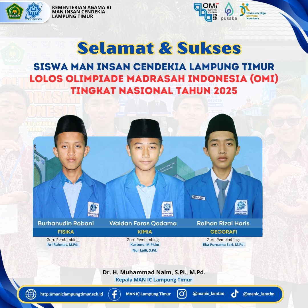 Tiga Siswa MAN IC Lampung Timur Lolos Olimpiade Madrasah Indonesia (OMI) Tingkat Provinsi dan Melaju ke Tingkat Nasional 2025